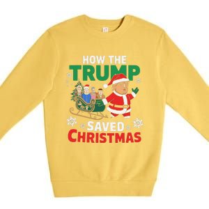 How The Trump Saved Christmas Funny Trump Christmas Premium Crewneck Sweatshirt