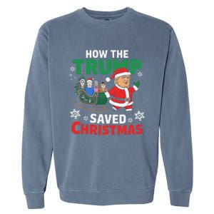 How The Trump Saved Christmas Funny Trump Christmas Garment-Dyed Sweatshirt