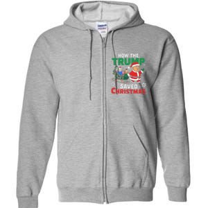 How The Trump Saved Christmas Funny Trump Christmas Full Zip Hoodie