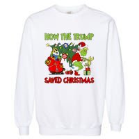 How The Trump Saved Christmas Funny Trump Christmas 2024 Garment-Dyed Sweatshirt