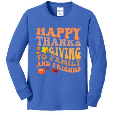 Happy Thanks To Giving Family And Friends Thanksgiving Quote Meaningful Gift Kids Long Sleeve Shirt