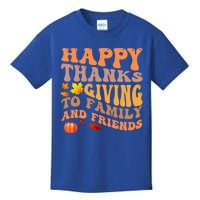 Happy Thanks To Giving Family And Friends Thanksgiving Quote Meaningful Gift Kids T-Shirt