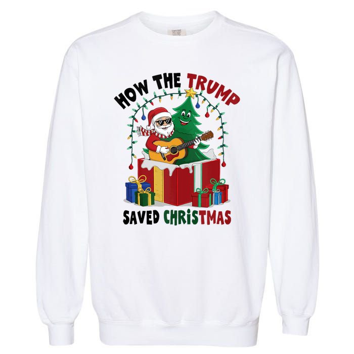 How The Trump Saved Christmas Funny Holiday Christmas Trump Garment-Dyed Sweatshirt