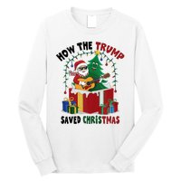 How The Trump Saved Christmas Funny Holiday Christmas Trump Long Sleeve Shirt