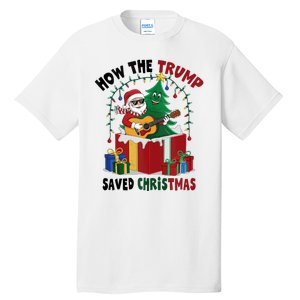 How The Trump Saved Christmas Funny Holiday Christmas Trump Tall T-Shirt