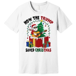 How The Trump Saved Christmas Funny Holiday Christmas Trump Premium T-Shirt