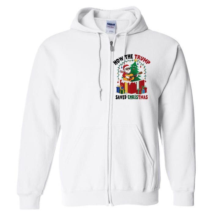 How The Trump Saved Christmas Funny Holiday Christmas Trump Full Zip Hoodie