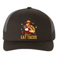 Happy Thanksgiving Turkey Day Turkey Eat Tacos Funny Yupoong Adult 5-Panel Trucker Hat