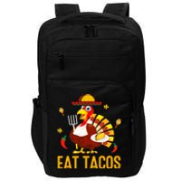 Happy Thanksgiving Turkey Day Turkey Eat Tacos Funny Impact Tech Backpack