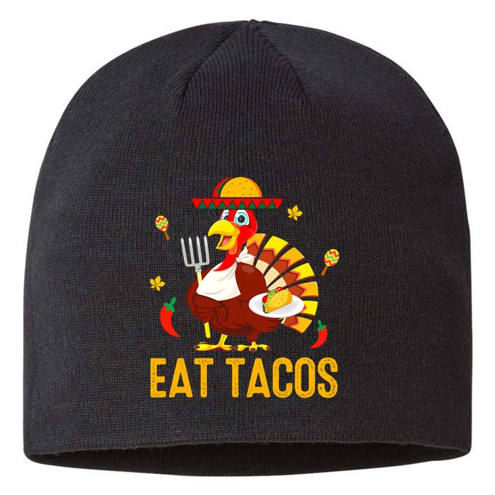 Happy Thanksgiving Turkey Day Turkey Eat Tacos Funny Sustainable Beanie