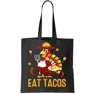 Happy Thanksgiving Turkey Day Turkey Eat Tacos Funny Tote Bag