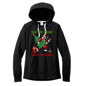 How The Trump Saved Christmas Funny Trump Christmas 2024 Funny Gift Women's Fleece Hoodie