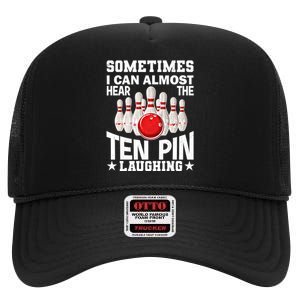 Hear The Ten Pin Laughing Fun Bowling Player Bowler Graphic Funny Gift High Crown Mesh Back Trucker Hat