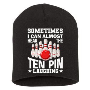 Hear The Ten Pin Laughing Fun Bowling Player Bowler Graphic Funny Gift Short Acrylic Beanie