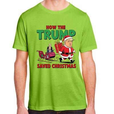 How The Trump Saved Christmas Funny Trump Christmas 2024 Adult ChromaSoft Performance T-Shirt