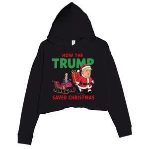 How The Trump Saved Christmas Funny Trump Christmas 2024 Crop Fleece Hoodie