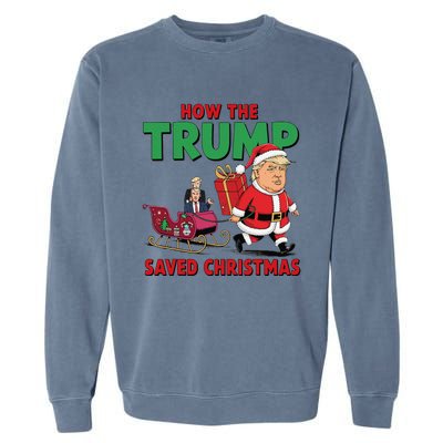 How The Trump Saved Christmas Funny Trump Christmas 2024 Garment-Dyed Sweatshirt