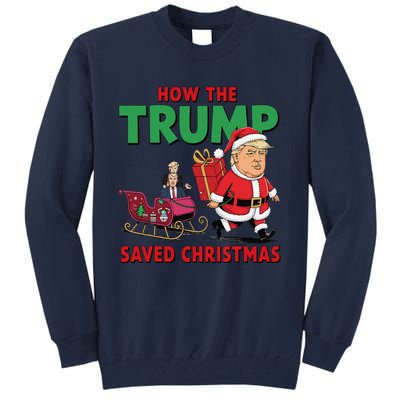 How The Trump Saved Christmas Funny Trump Christmas 2024 Tall Sweatshirt