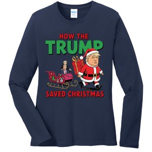 How The Trump Saved Christmas Funny Trump Christmas 2024 Ladies Long Sleeve Shirt