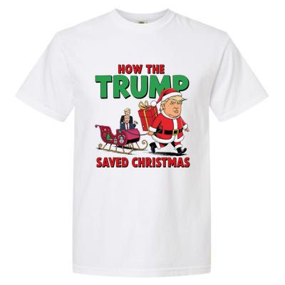 How The Trump Saved Christmas Funny Trump Christmas 2024 Garment-Dyed Heavyweight T-Shirt