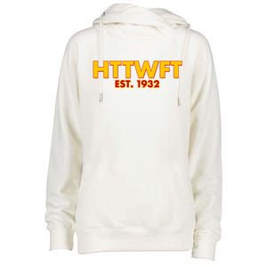 HTTWFT Hail To The Washington Football Team  Womens Funnel Neck Pullover Hood