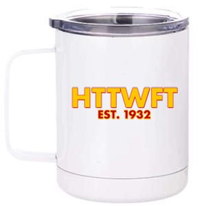 HTTWFT Hail To The Washington Football Team  12 oz Stainless Steel Tumbler Cup