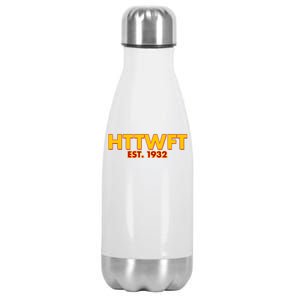 HTTWFT Hail To The Washington Football Team  Stainless Steel Insulated Water Bottle