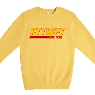 HTTWFT Hail To The Washington Football Team Est 1932 Premium Crewneck Sweatshirt