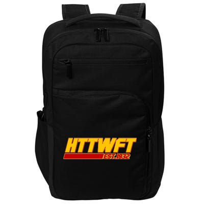 HTTWFT Hail To The Washington Football Team Est 1932 Impact Tech Backpack