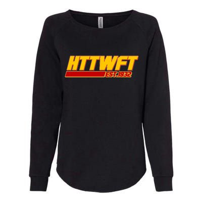 HTTWFT Hail To The Washington Football Team Est 1932 Womens California Wash Sweatshirt