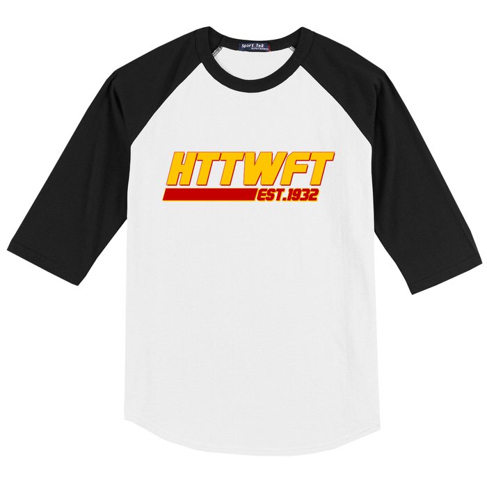 HTTWFT Hail To The Washington Football Team Est 1932 Baseball Sleeve Shirt