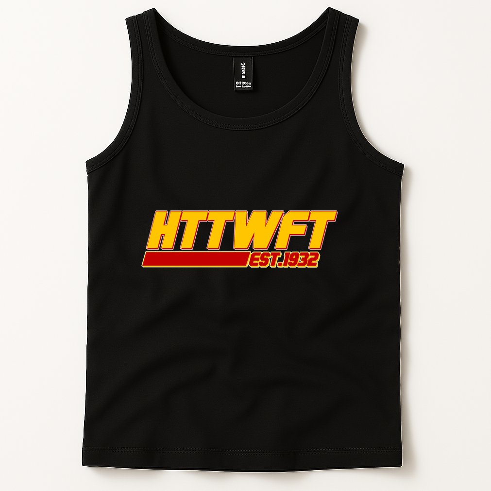 HTTWFT Hail To The Washington Football Team Est 1932 Tank Top