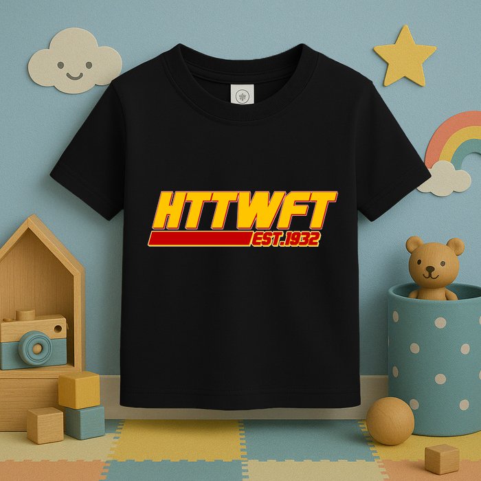 HTTWFT Hail To The Washington Football Team Est 1932 Toddler T-Shirt
