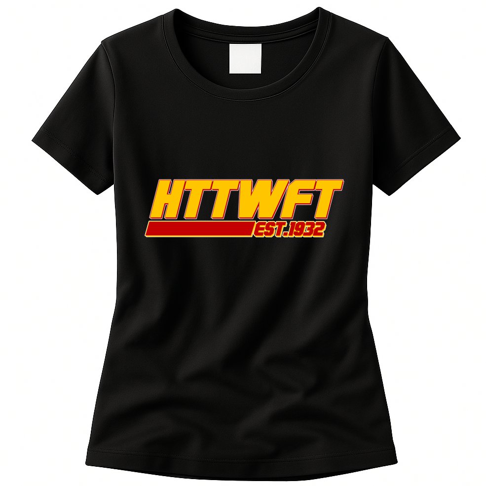 HTTWFT Hail To The Washington Football Team Est 1932 Womens T-Shirt