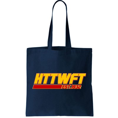 HTTWFT Hail To The Washington Football Team Est 1932 Tote Bag