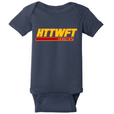 HTTWFT Hail To The Washington Football Team Est 1932 Baby Bodysuit