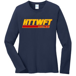 HTTWFT Hail To The Washington Football Team Est 1932 Ladies Long Sleeve Shirt