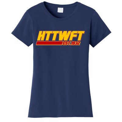 HTTWFT Hail To The Washington Football Team Est 1932 Women's T-Shirt