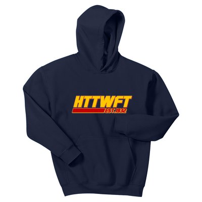 HTTWFT Hail To The Washington Football Team Est 1932 Kids Hoodie