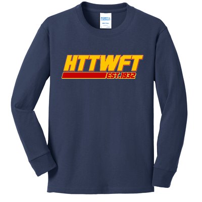 HTTWFT Hail To The Washington Football Team Est 1932 Kids Long Sleeve Shirt