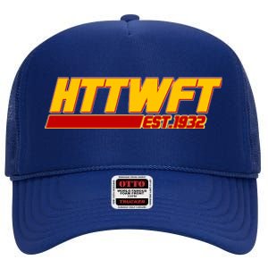 HTTWFT Hail To The Washington Football Team Est 1932 High Crown Mesh Back Trucker Hat