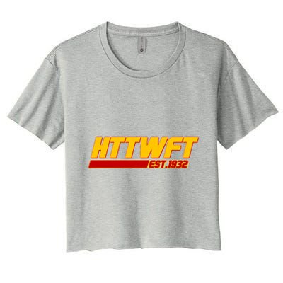 HTTWFT Hail To The Washington Football Team Est 1932 Women's Crop Top Tee