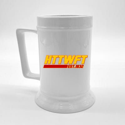 HTTWFT Hail To The Washington Football Team Est 1932 Beer Stein