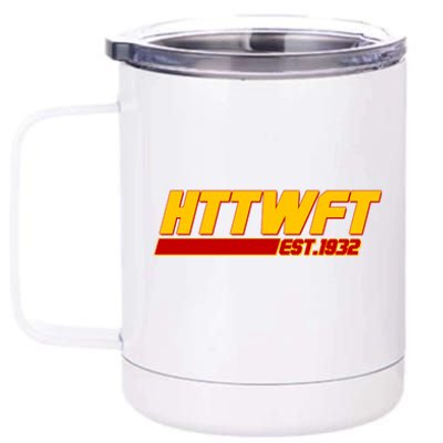 HTTWFT Hail To The Washington Football Team Est 1932 12 oz Stainless Steel Tumbler Cup