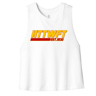 HTTWFT Hail To The Washington Football Team Est 1932 Women's Racerback Cropped Tank