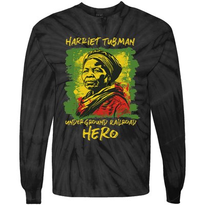 Harriet Tubman Underground Railroad Hero Black History Tie-Dye Long Sleeve Shirt
