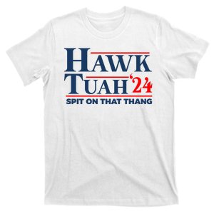 Hawk Tuah Utah Funny Girl Spit On That Thang T-Shirt