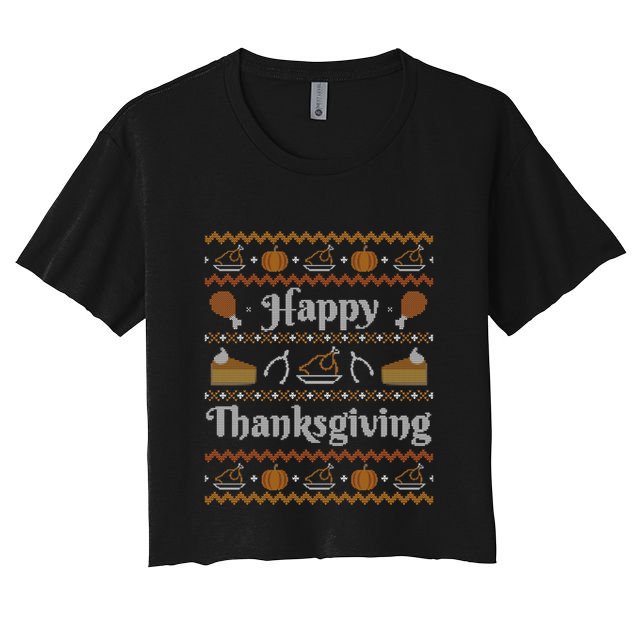 Happy Thanksgiving Ugly Style Happy Holiday Funny Gift Crop Top