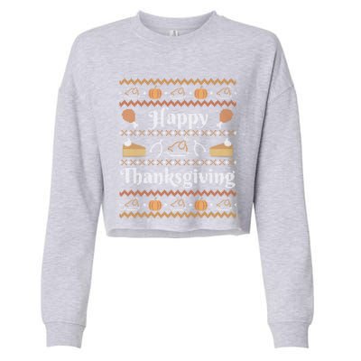 Happy Thanksgiving Ugly Style Happy Holiday Funny Gift Cropped Pullover Crew