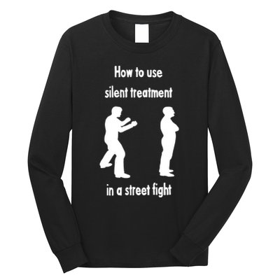 How To Use Silent Treatment In Street Fight Long Sleeve Shirt